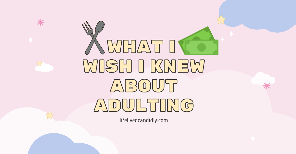 How to handle adulting: What I wish I knew feat. image